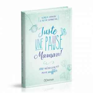 Juste une pause, Maman!