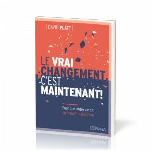 Le vrai changement, c&rsquo;est maintenant!